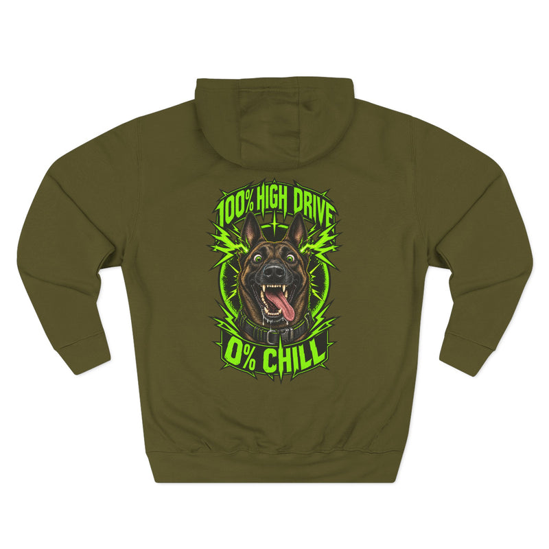 100% High Drive 0% Chill Dog Hoodie